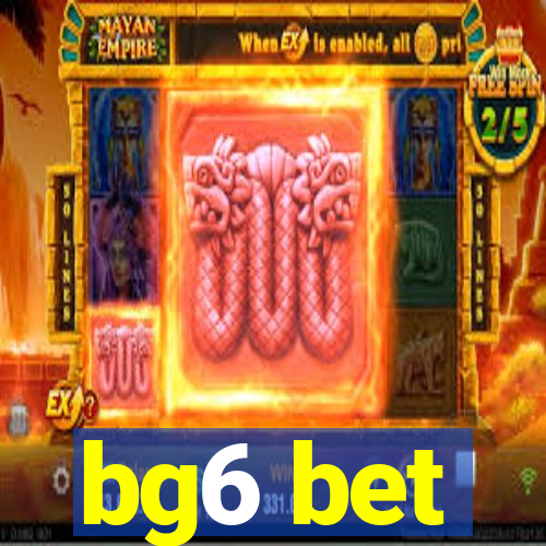 bg6 bet